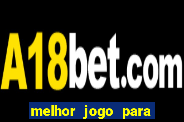 melhor jogo para ganhar dinheiro sem depositar nada